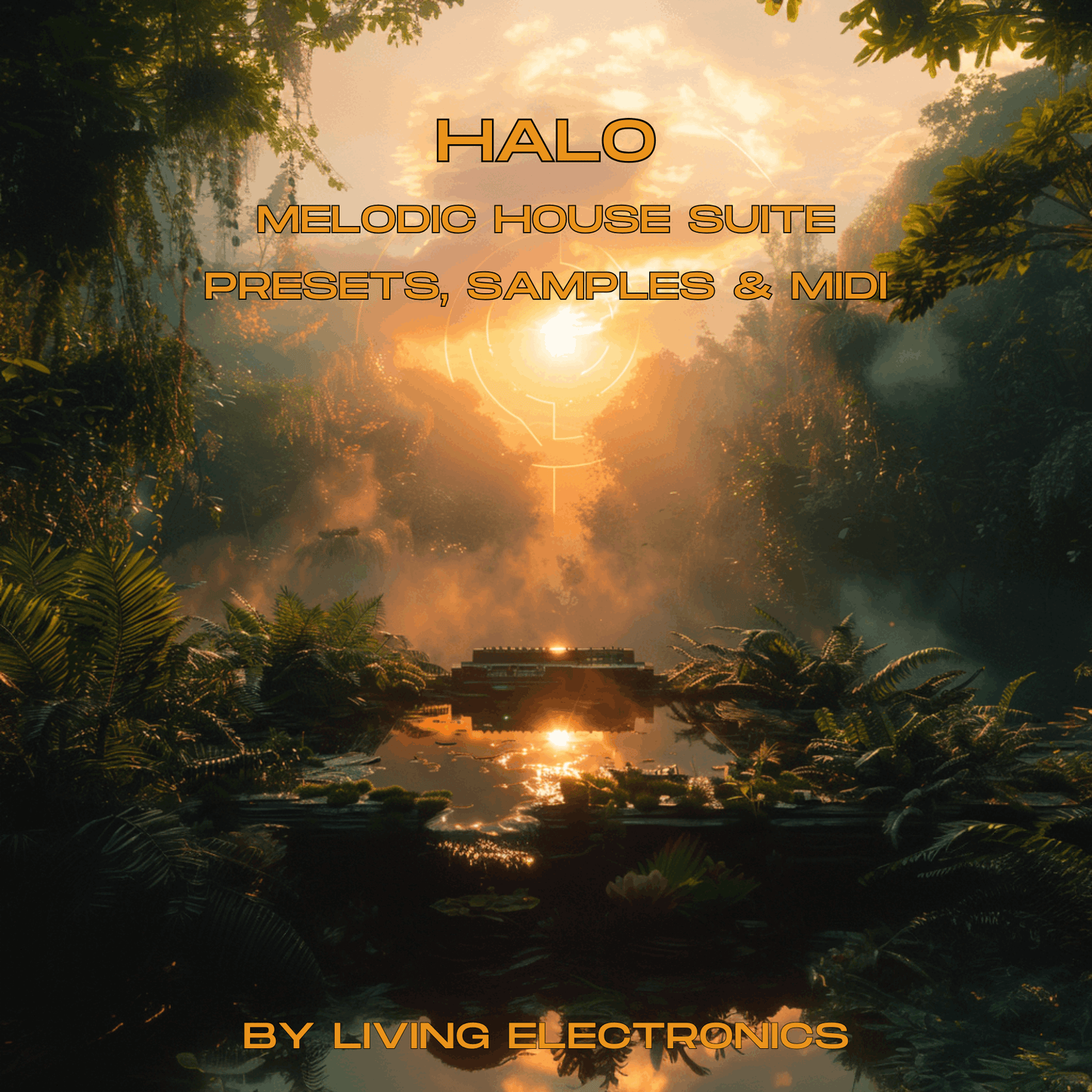 HALO: Melodic House Suite - Living Electronics