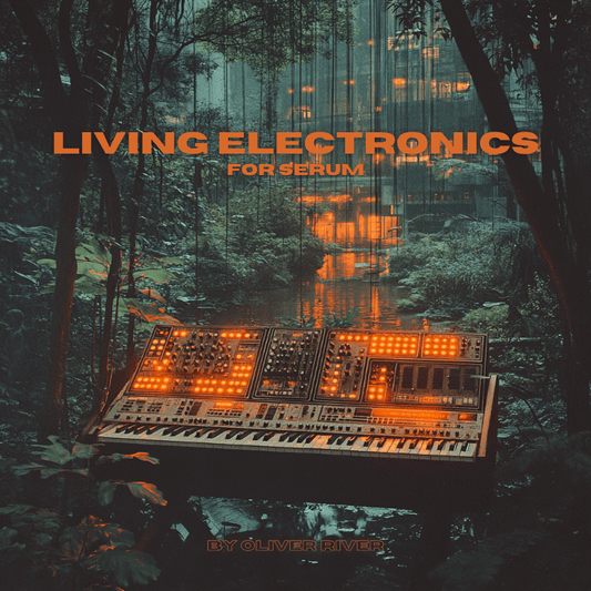 Living Electronics - Serum Presets - Living Electronics